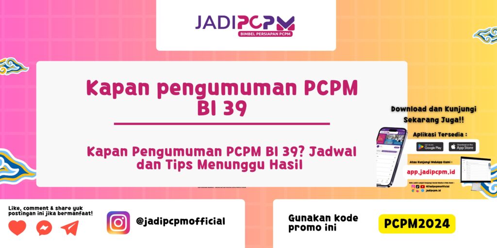 Kapan pengumuman PCPM BI 39