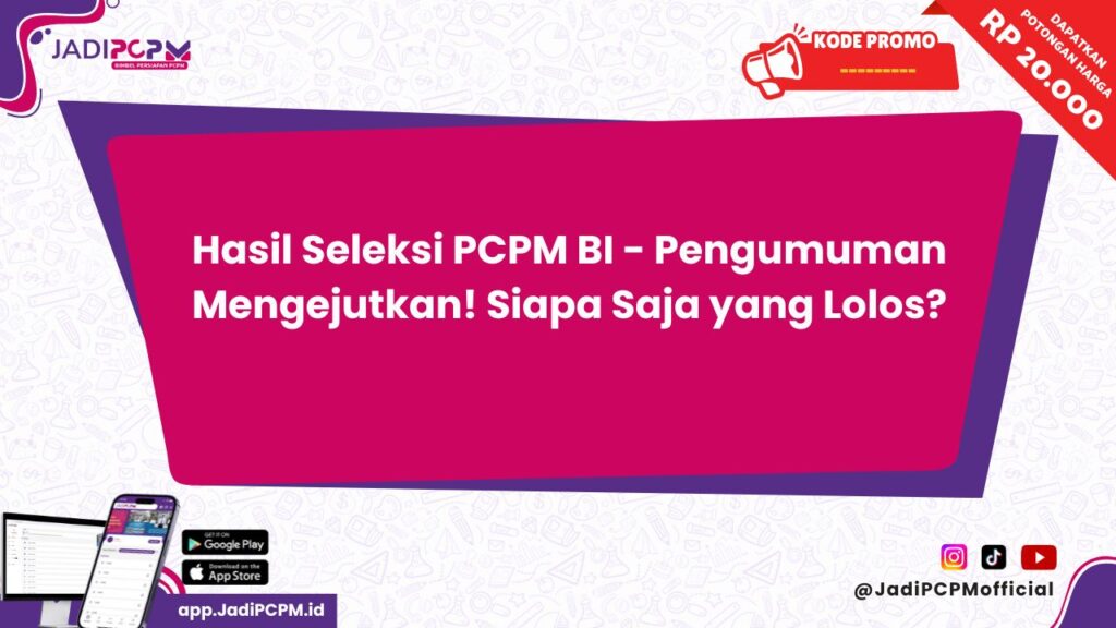 Hasil Seleksi PCPM BI