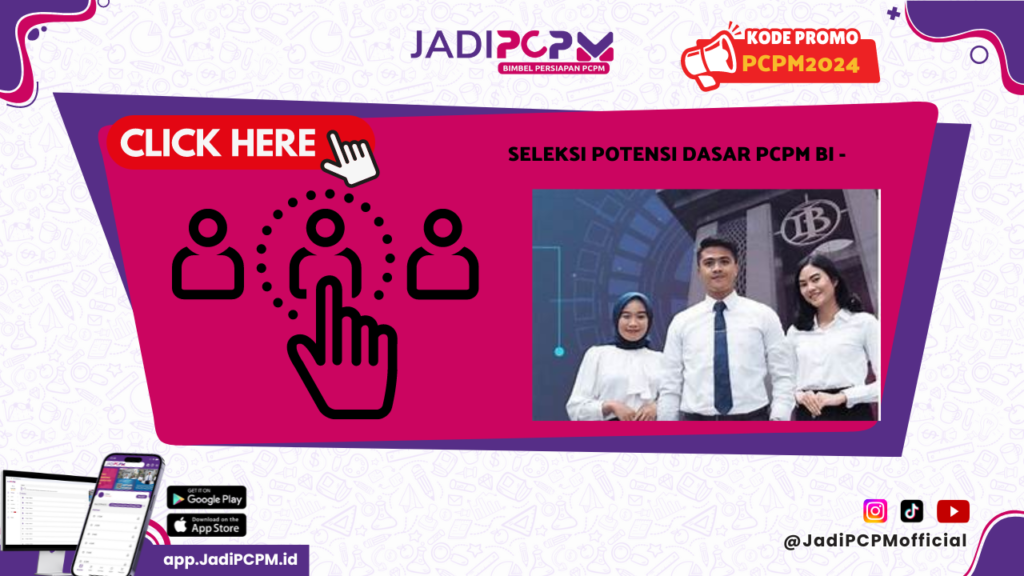 Seleksi Potensi Dasar PCPM BI